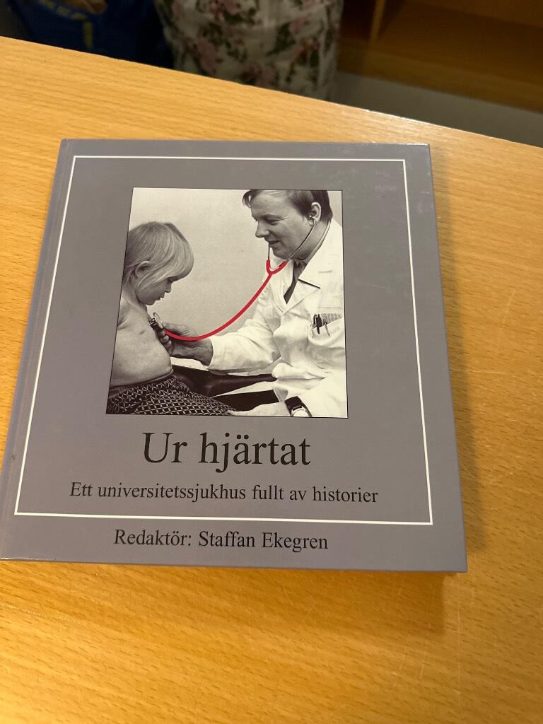 Ur hjärtat : ett universitetssjukhus fullt av historier