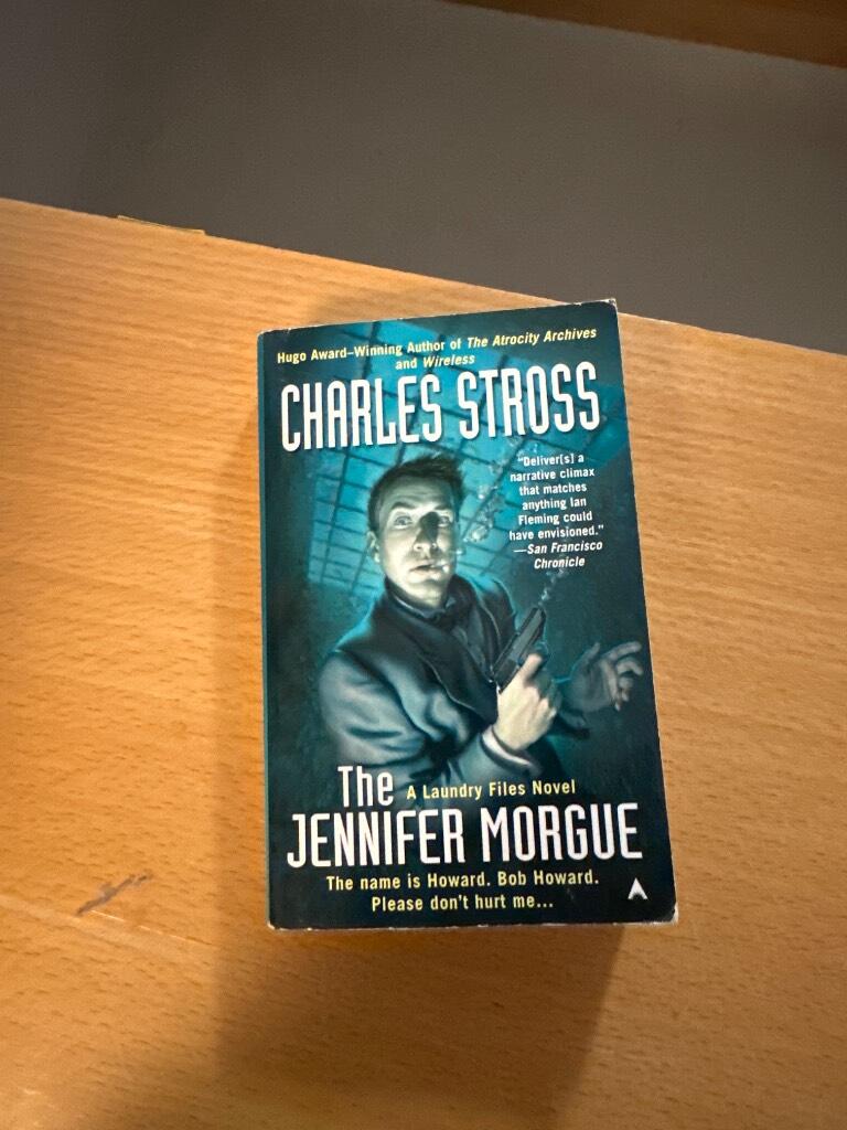 The Jennifer Morgue : [a Laundry Files novel]