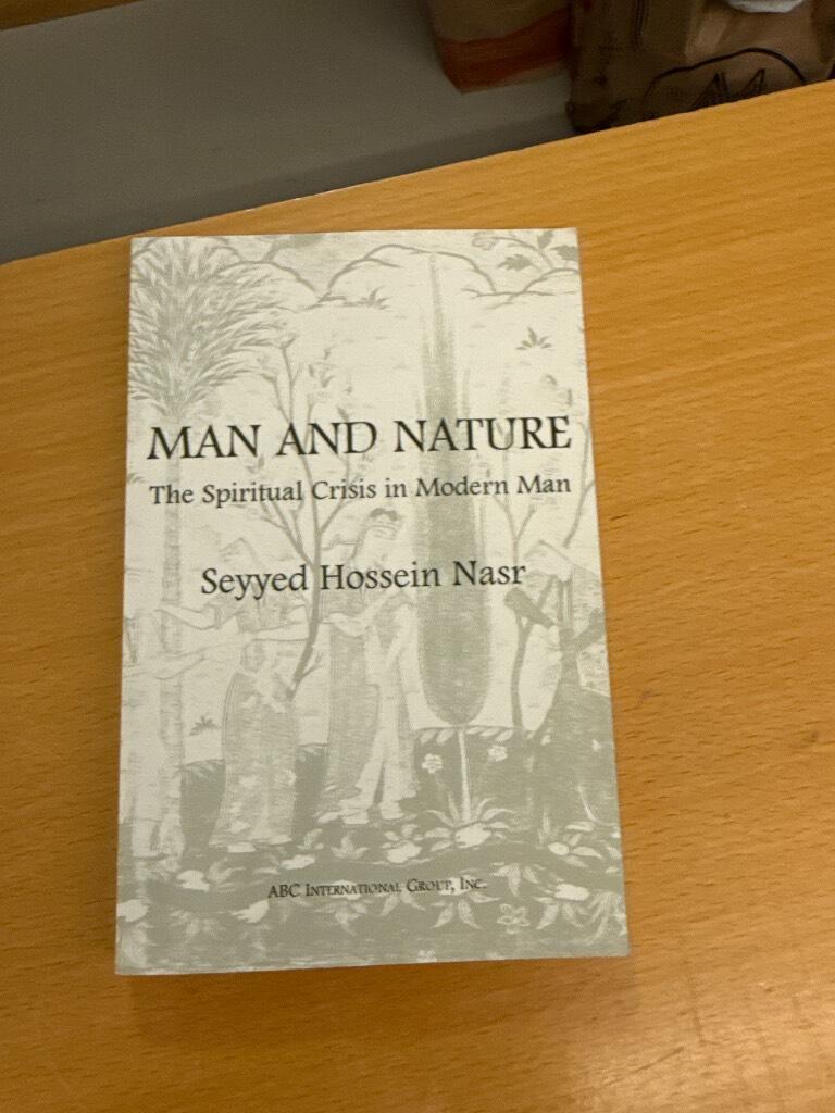 Man and nature - the spiritual crisis in modern man