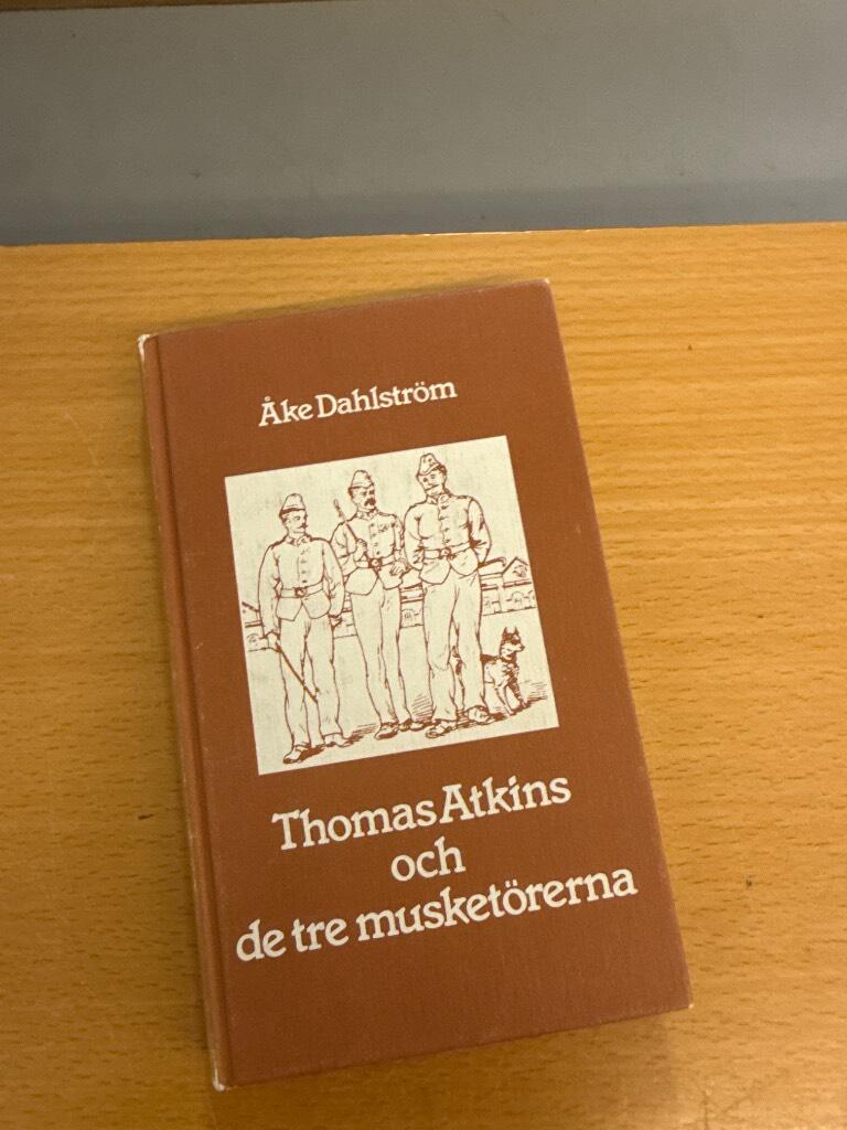 Thomas Atkins och de tre musket&ouml;rerna
