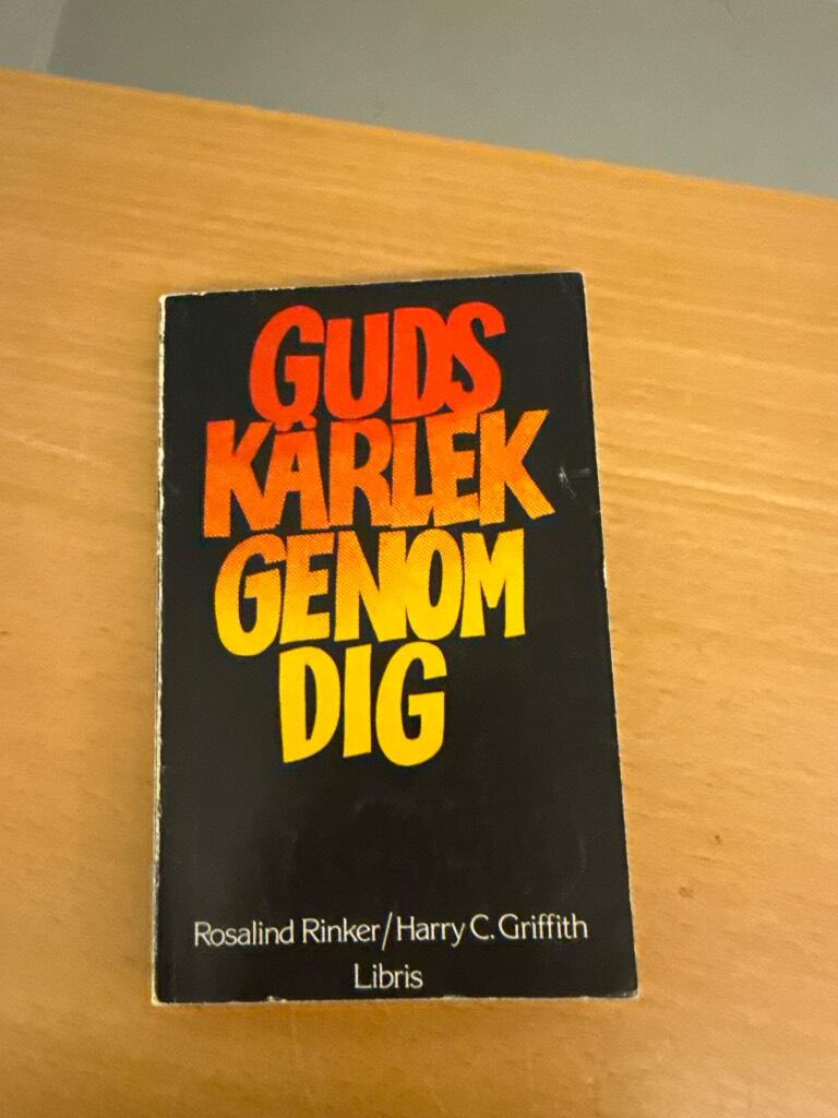 Guds k&auml;rlek genom dig