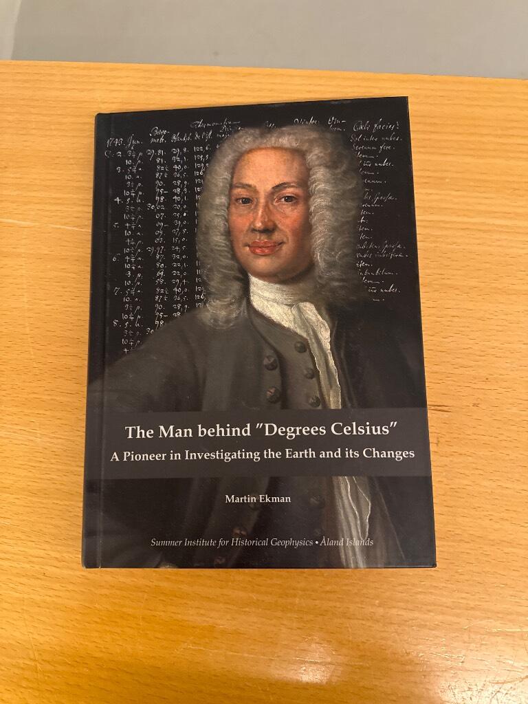 The man behind "Degrees Celsius" : a pioneer in investigating the earth and its changes