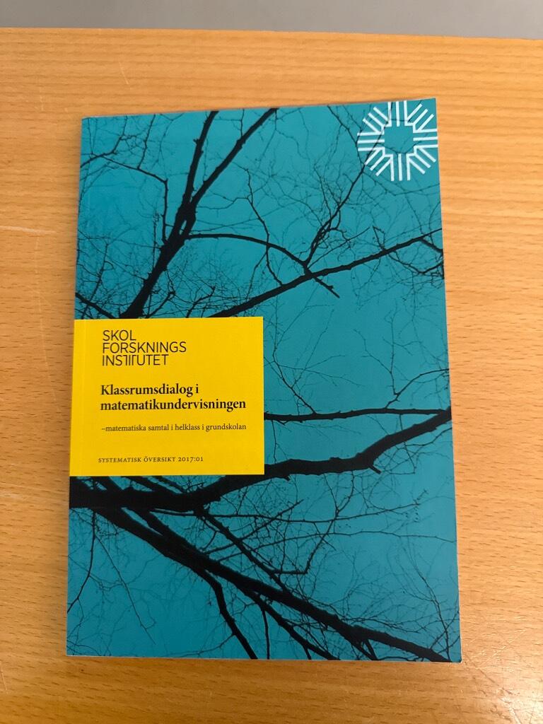 Klassrumsdialog i matematikundervisningen [Elektronisk resurs] matematiska samtal i helklass i grundskolan