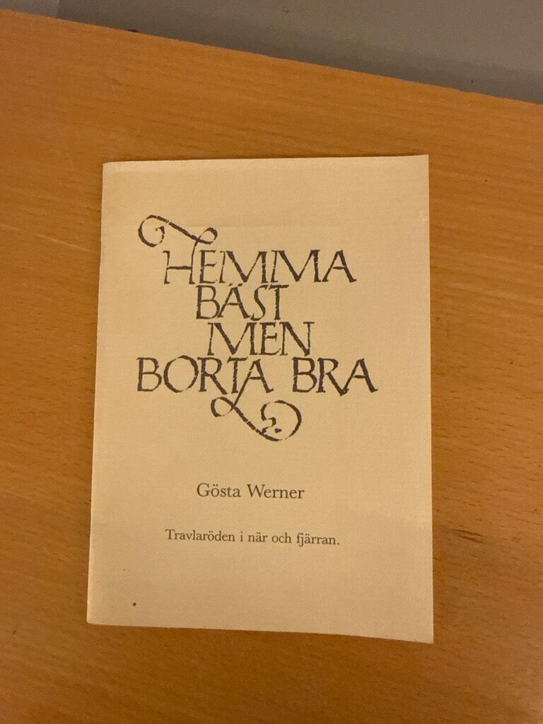 Hemma b&auml;st men borta bra - travlar&ouml;den i n&auml;r och fj&auml;rran