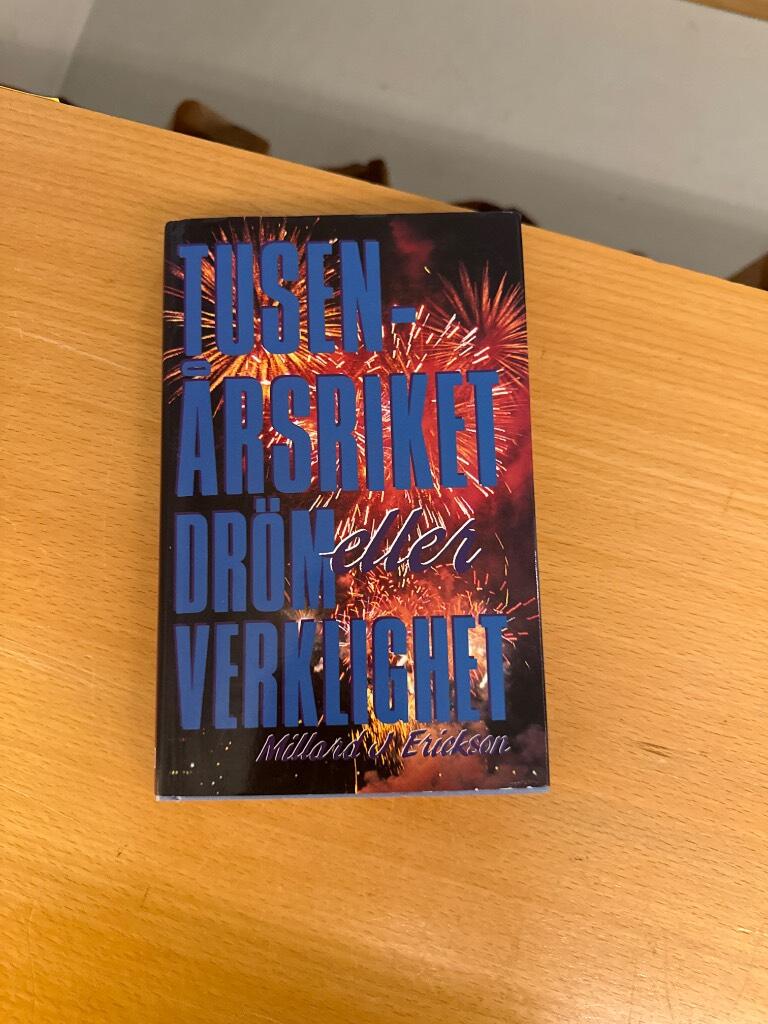Tusen&aring;rsriket - dr&ouml;m eller verklighet?