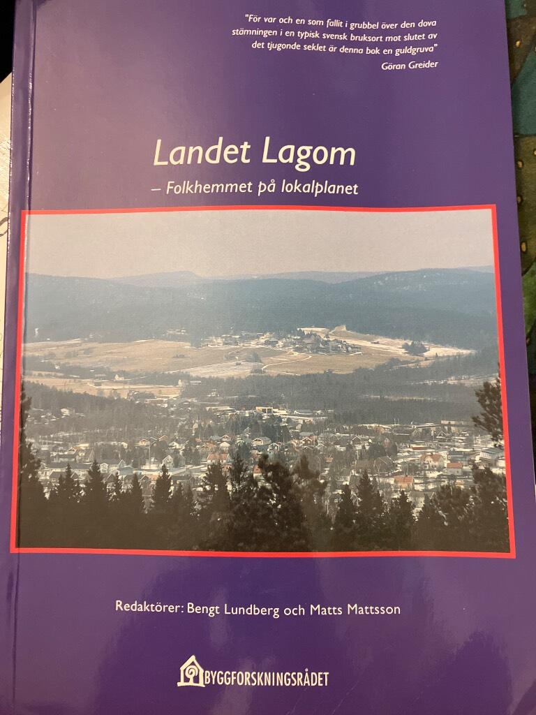 Landet lagom - folkhemmet p&aring; lokalplanet