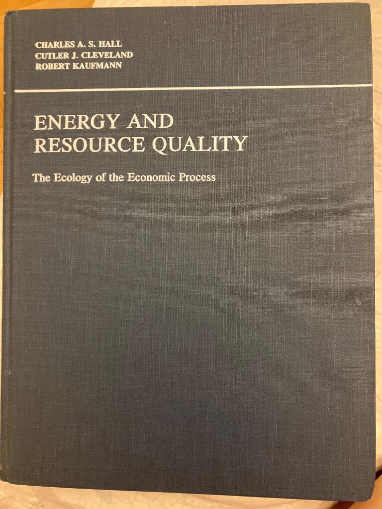 Energy and resource quality - the ecology of the economic process