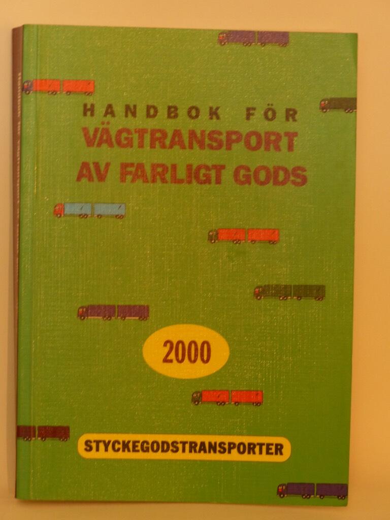Handbok f&ouml;r v&auml;gtransport av farligt gods : styckegodstransporter