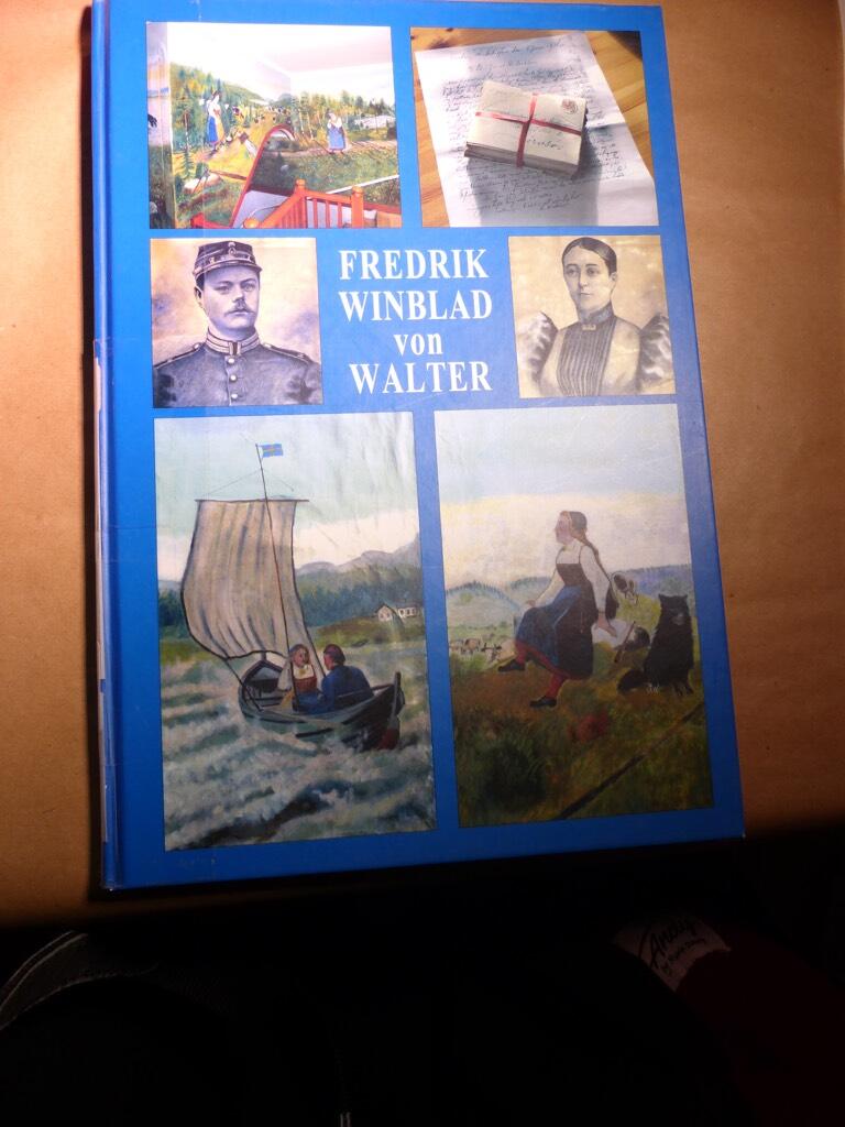 Henrik August Simeon Fredrik Winblad von Walter : 1857-1950 : fanjunkaren, författaren, skribenten och konstnären