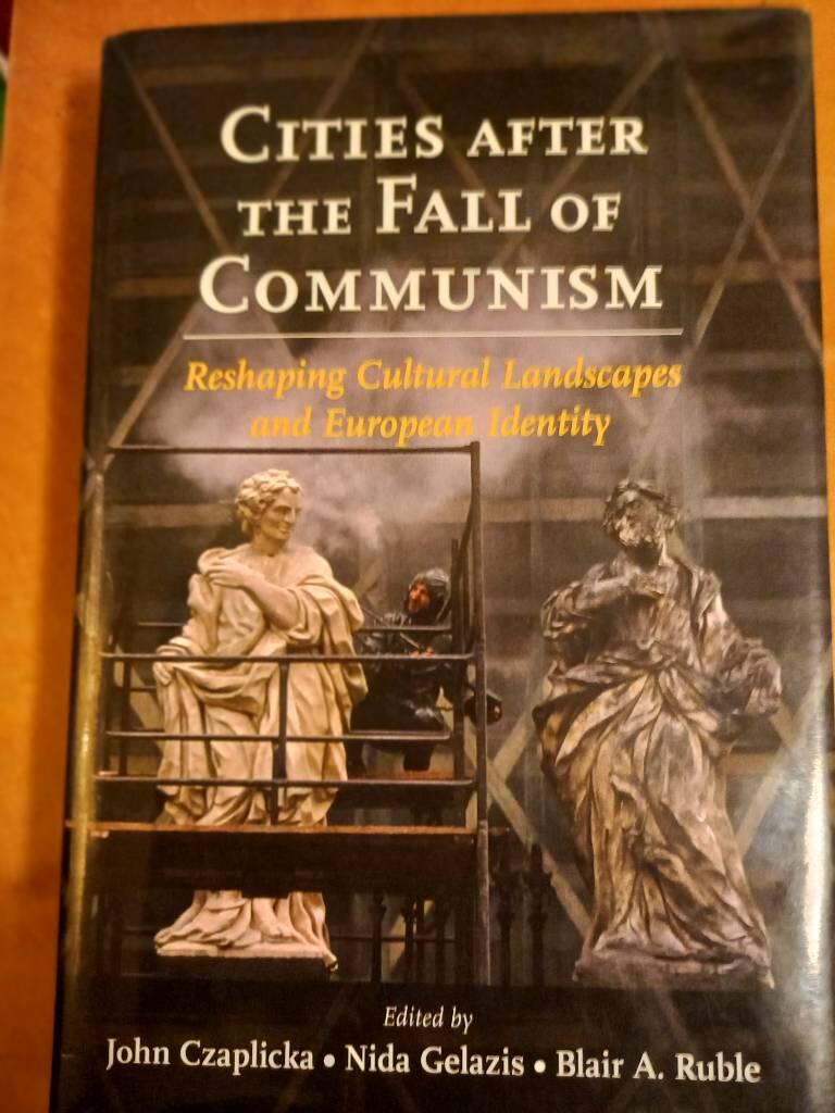 Cities after the fall of communism - reshaping cultural landscapes and European identity