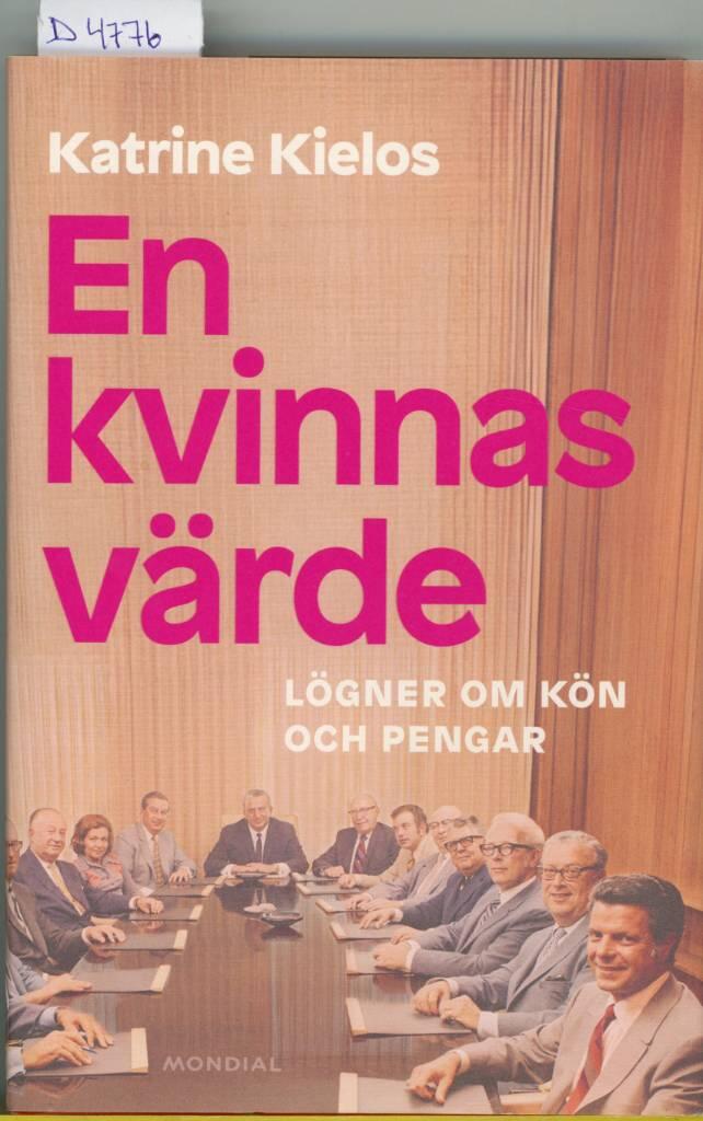 En kvinnas v&auml;rde : l&ouml;gner om k&ouml;n och pengar
