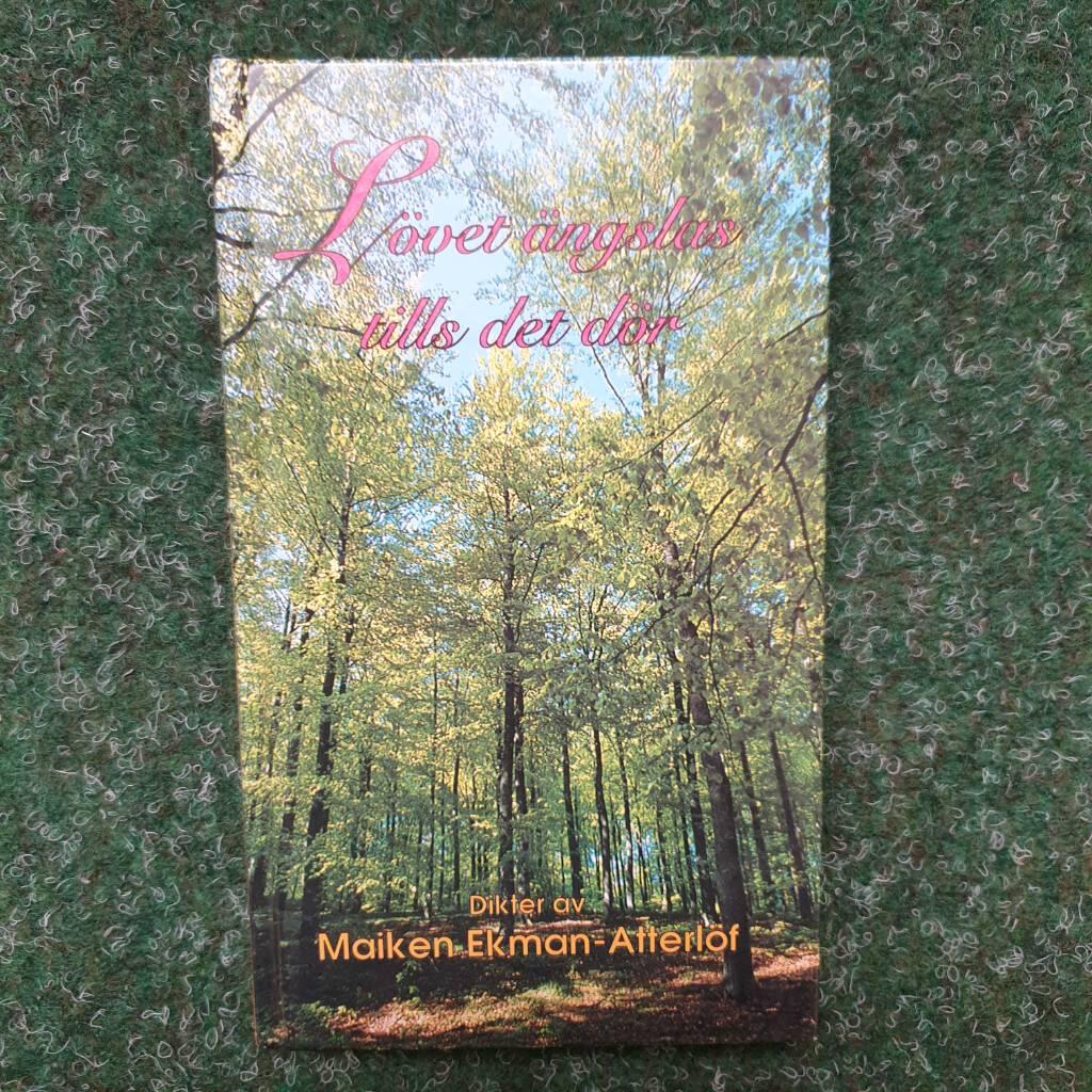 L&ouml;vet &auml;ngslas tills det d&ouml;r : dikter