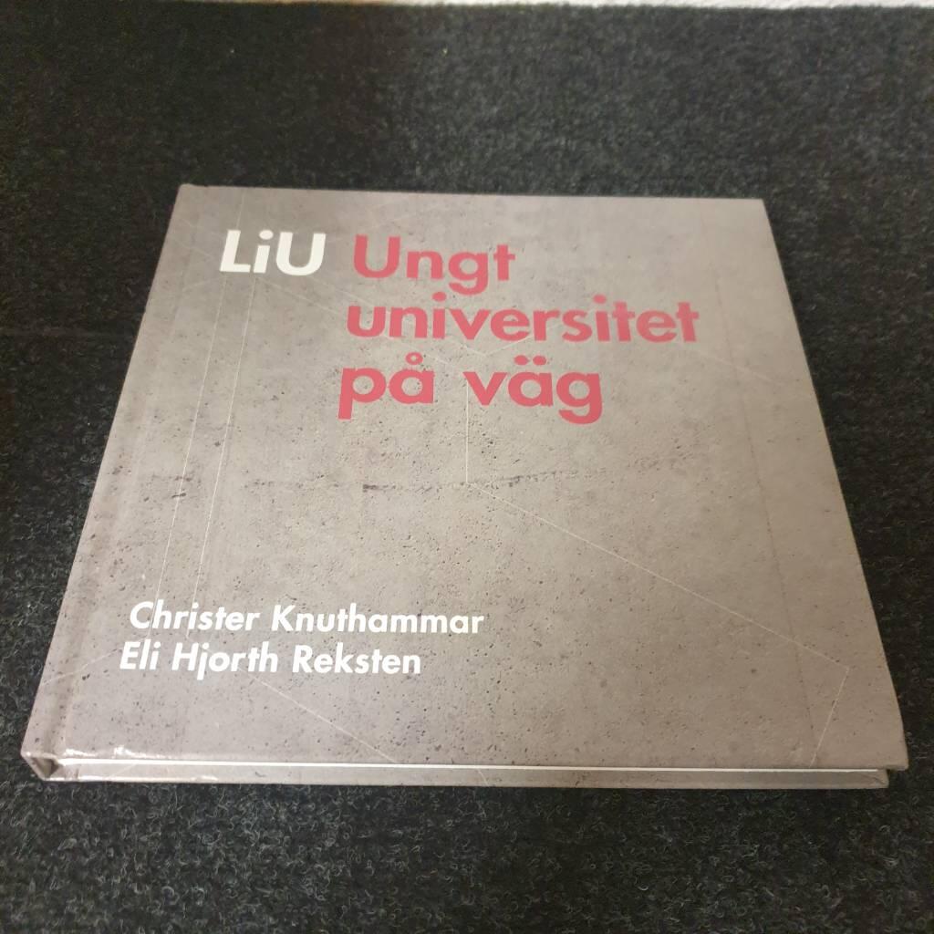 LiU - ungt universitet p&aring; v&auml;g [Elektronisk resurs] ber&auml;ttelser, bilder, verkligheter