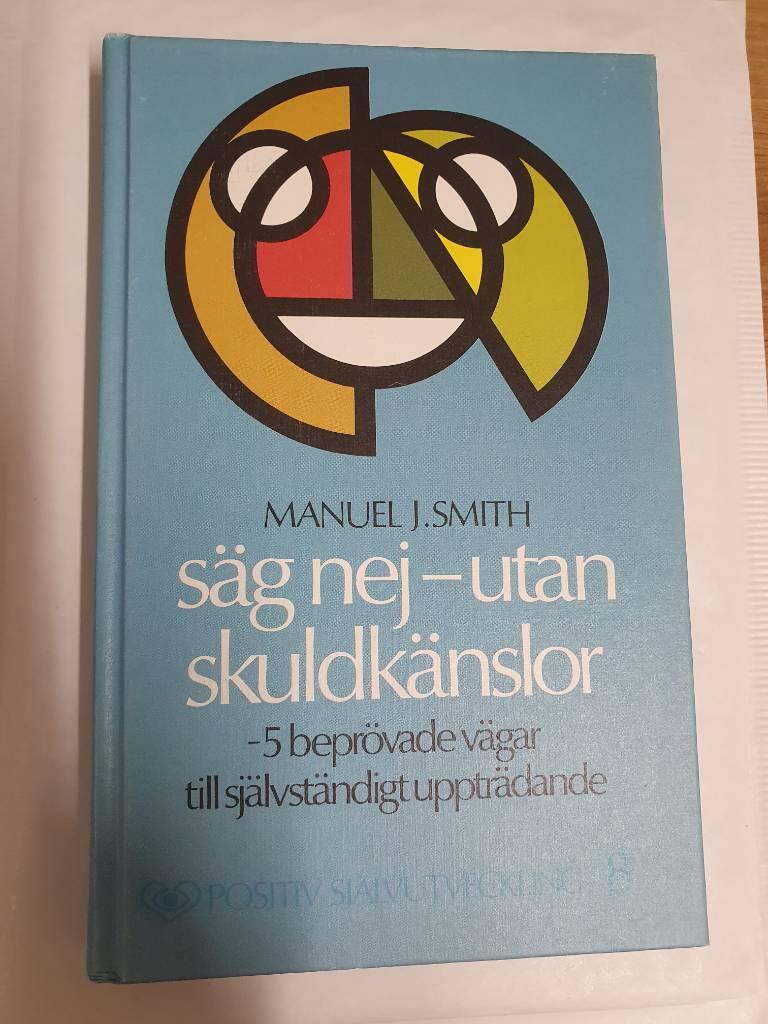 S&auml;g nej - utan skuldk&auml;nslor : 5 bepr&ouml;vade v&auml;gar till sj&auml;lvst&auml;ndigt upptr&auml;dande