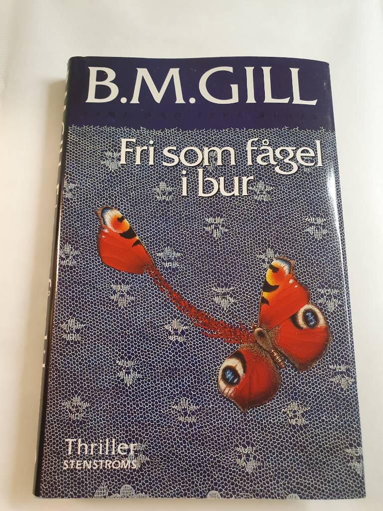 Fri som f&aring;gel i bur : [thriller]