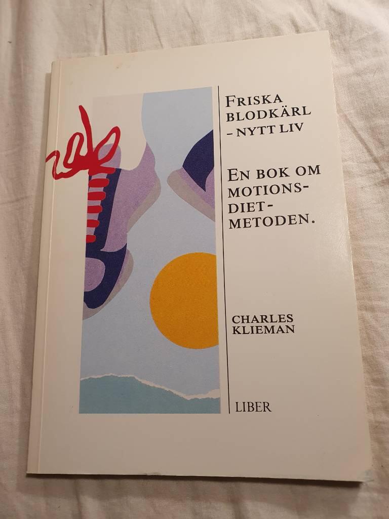 Friska blodkärl - nytt liv : [en bok om motionsdietmetoden]