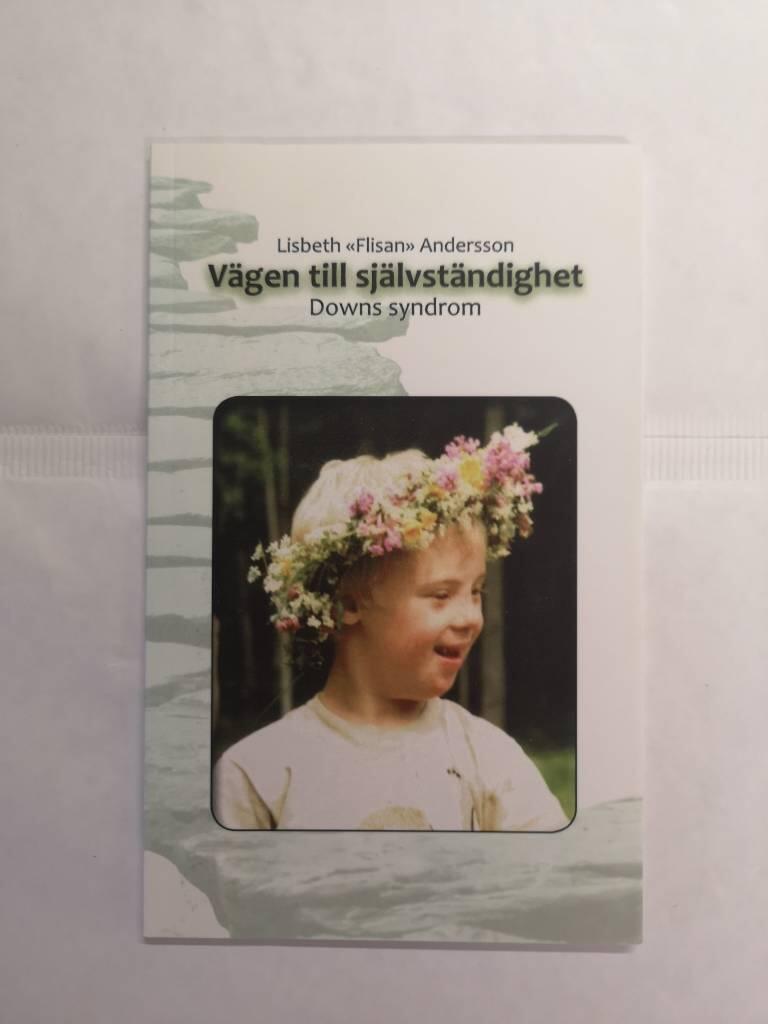 V&auml;gen till sj&auml;lvst&auml;ndighet : downs syndrom