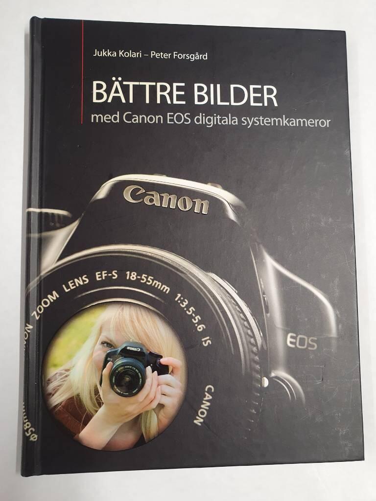 B&auml;ttre bilder med Canon EOS digitala systemkameror