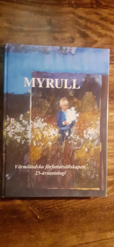 Myrull : Värmländska författarsällskapets 25-årsantologi 1999