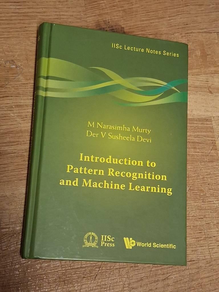 Introduction to pattern recognition and machine learning
