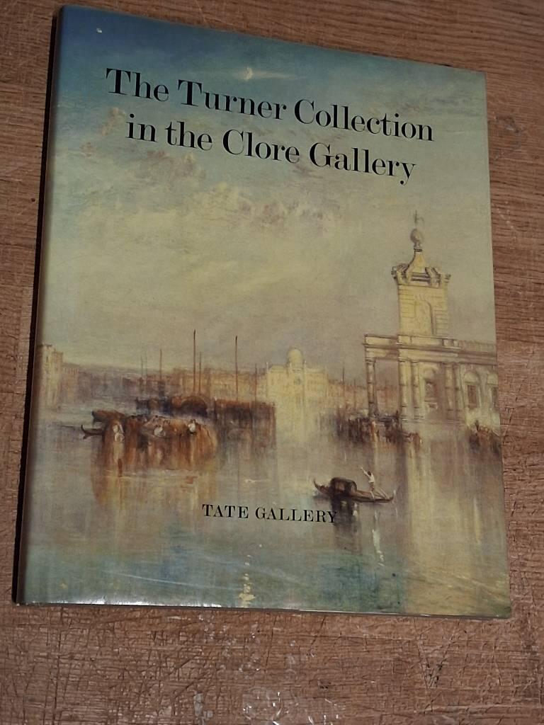 The Turner Collection in the Clore Gallery : an illustrated guide