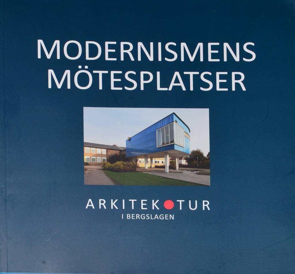 Modernismens m&ouml;tesplatser: arkitektur i Bergslagen