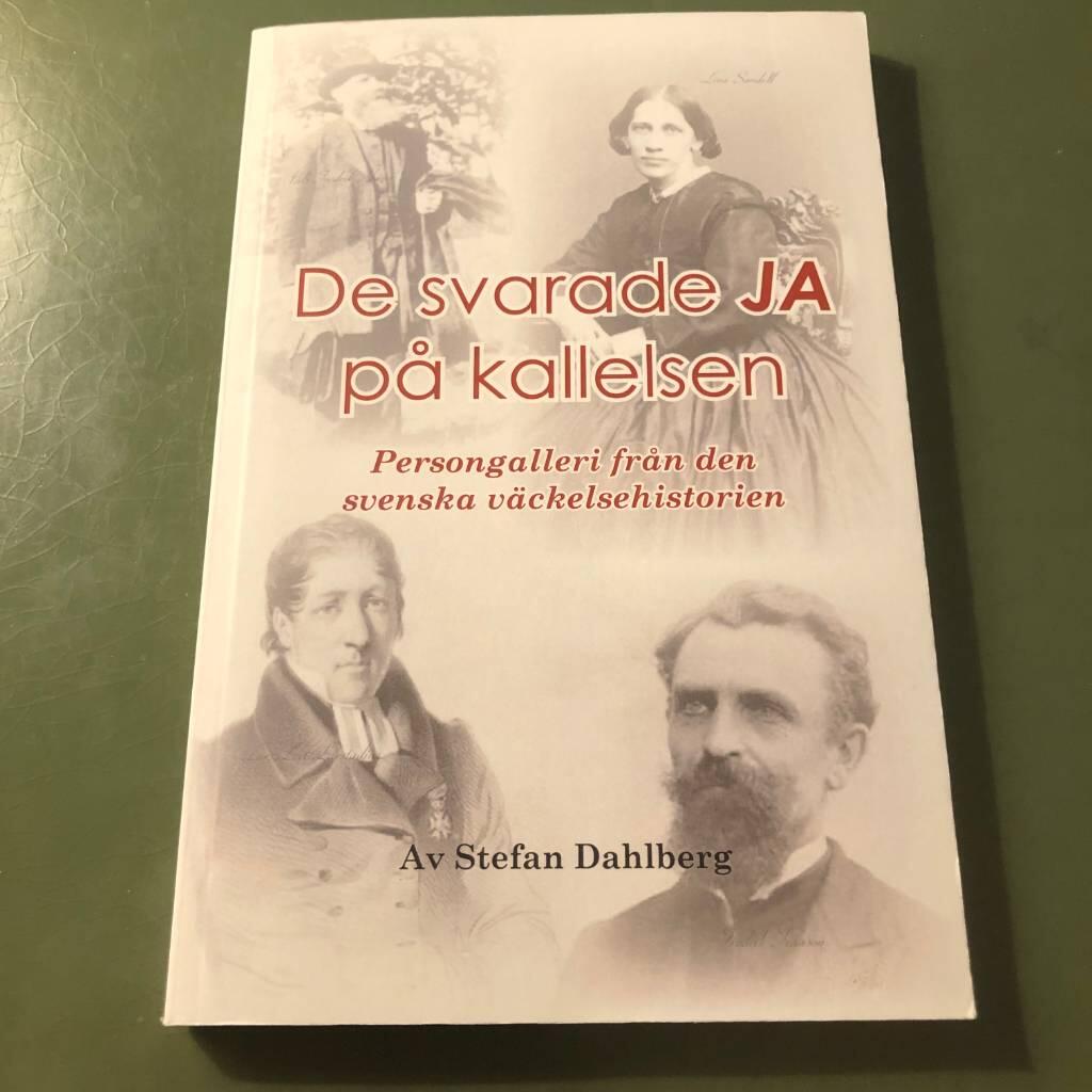 De svarade ja p&aring; kallelsen - persongalleri fr&aring;n den svenska v&auml;ckelsehistorien