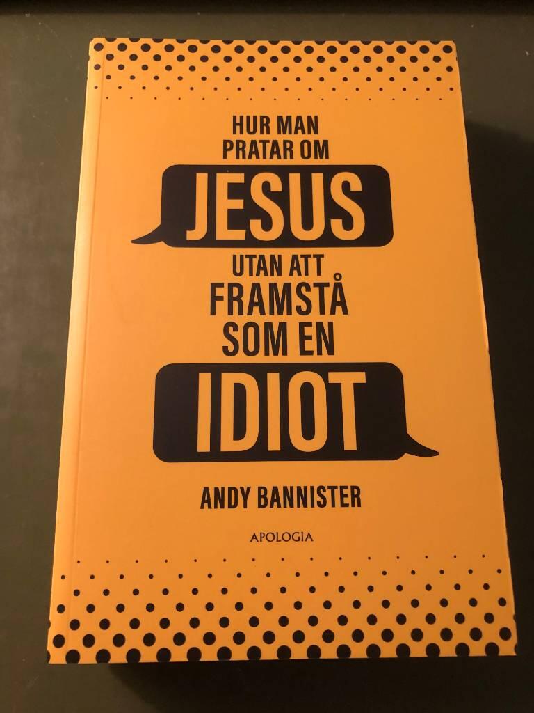 Hur man pratar om Jesus utan att framst&aring; som en idiot