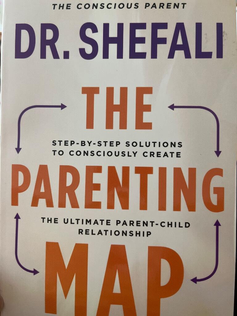 The parenting map - step-by-step solutions to consciously create the ultimate parent-child relationship