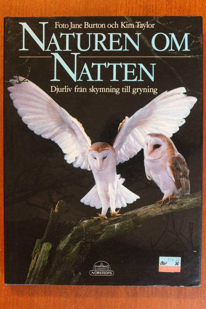 Naturen om natten : djurliv fr&aring;n skymning till gryning