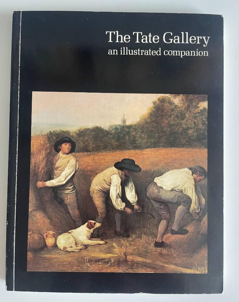 The Tate gallery : an illustrated companion to the National collections of British & modern foreign art
