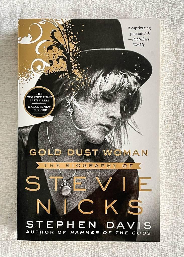 Gold Dust Woman: The Biography of Stevie Nicks