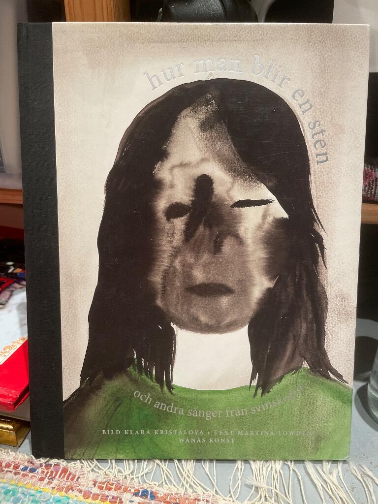 Hur man blir en sten och andra s&aring;nger fr&aring;n svinskogen