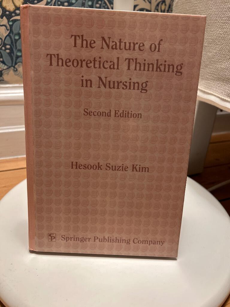 THE NATURE OF THEORETICAL THINKING IN NURSING