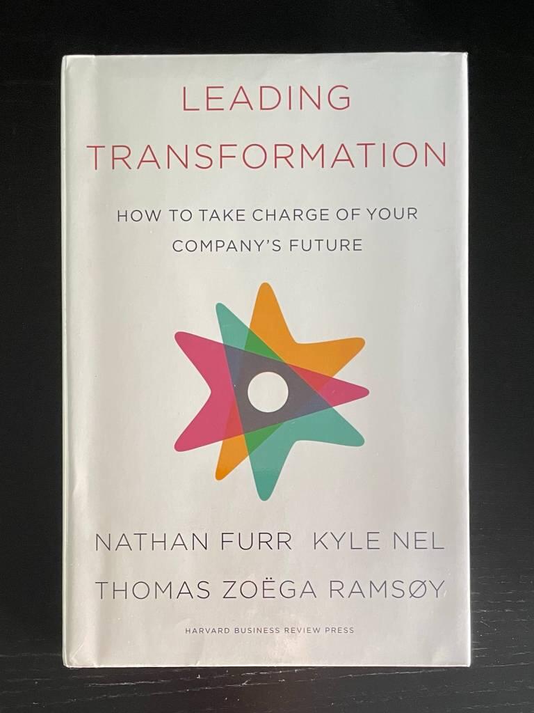 Leading transformation : how to take charge of your company's future