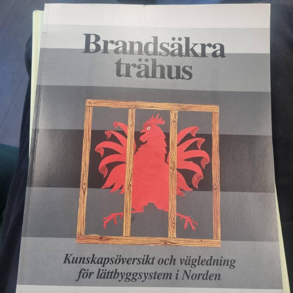 Brands&auml;kra tr&auml;hus : kunskaps&ouml;versikt och v&auml;gledning f&ouml;r l&auml;ttbyggsystem i Norden