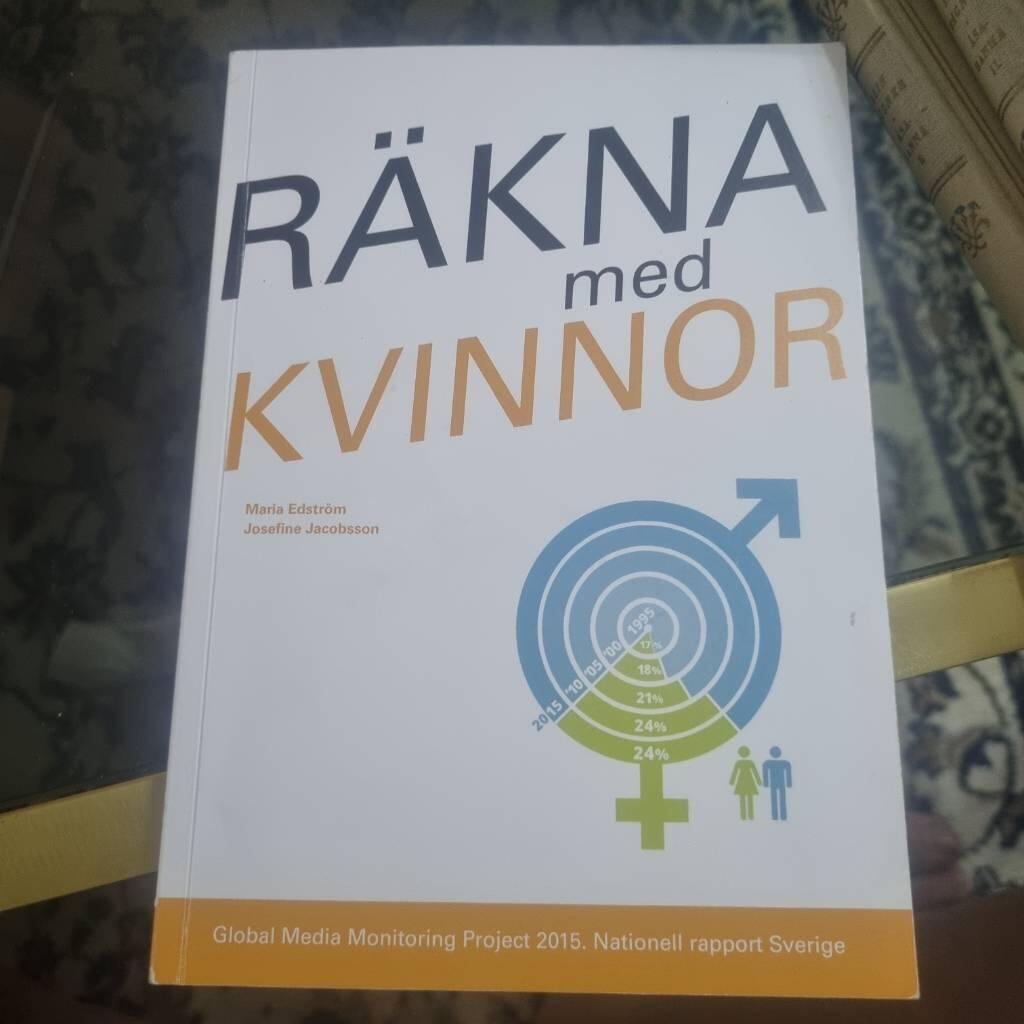 Räkna med kvinnor : Global Media Monitoring Project 2015. Nationell rapport Sverige