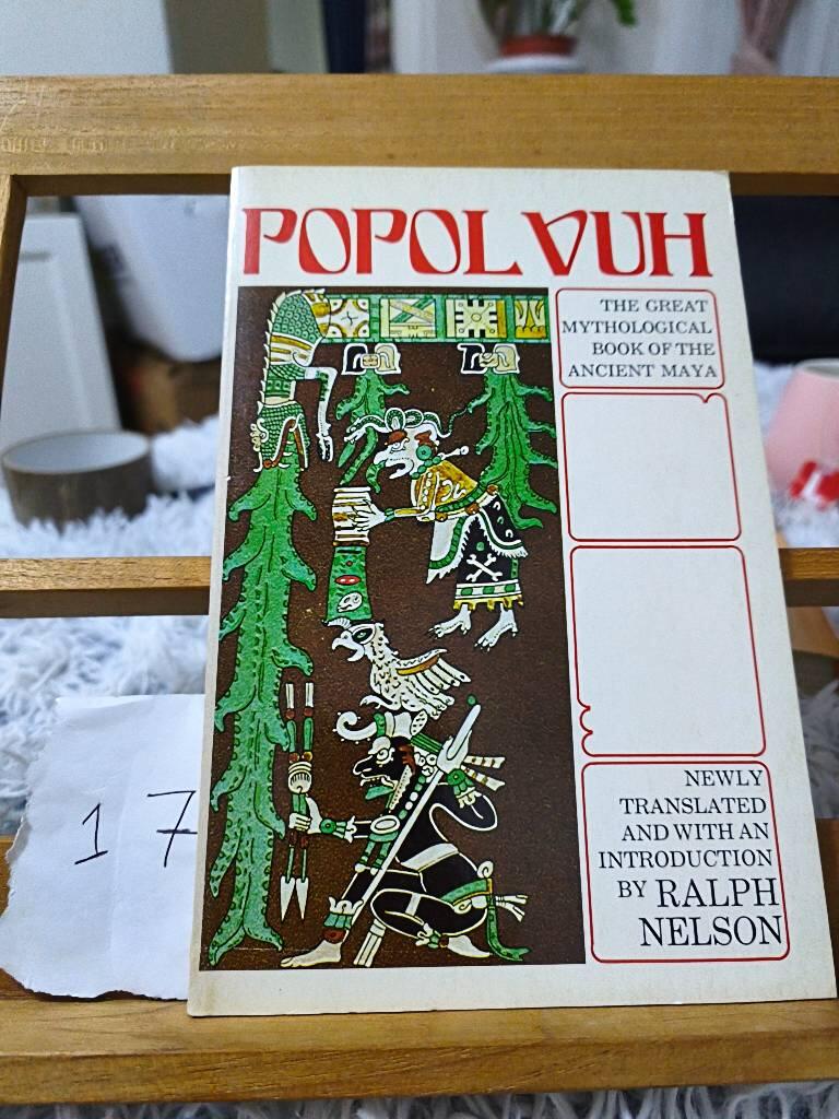 Popol vuh - the great mythological book of the ancient Maya