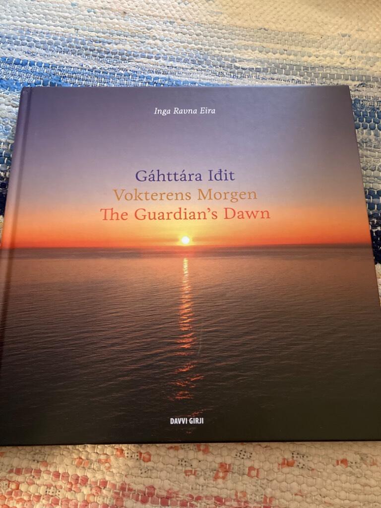 G&aacute;htt&aacute;ra iđit - Vokterens morgen = The guardian's dawn