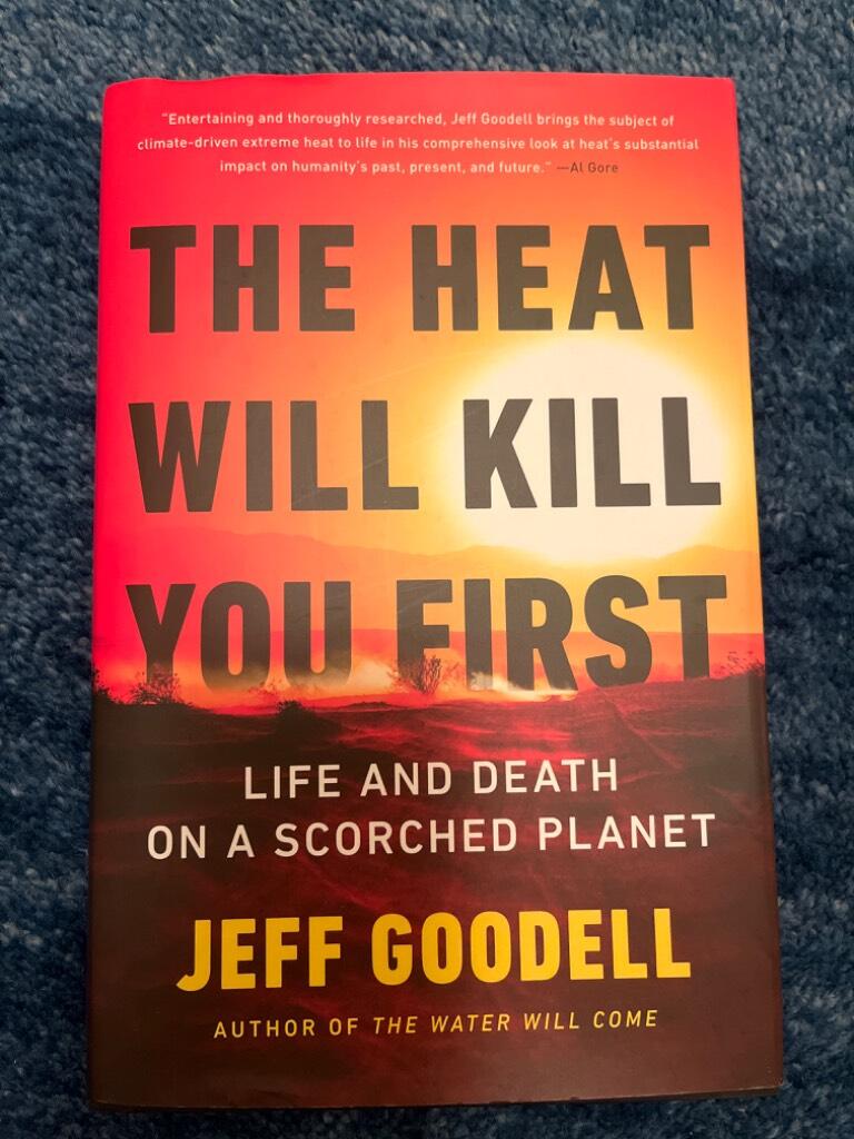 The Heat Will Kill You First - life and death on a scorched planet