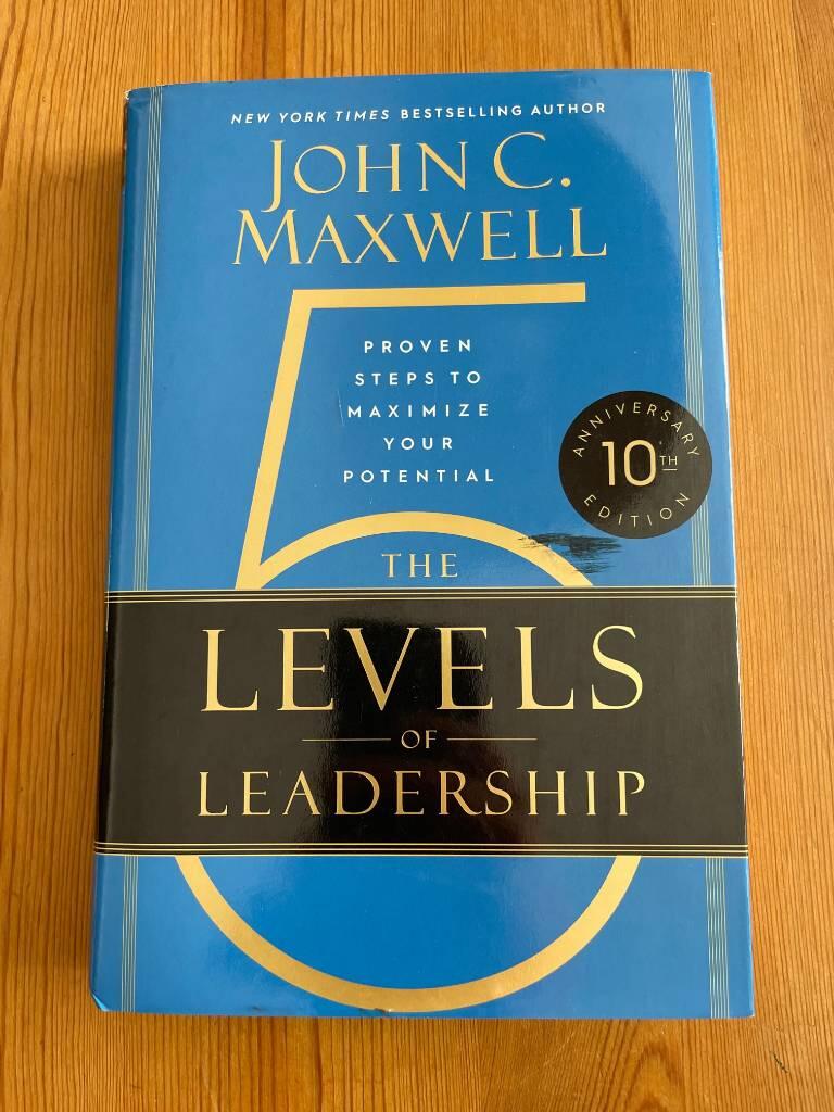 The 5 Levels of Leadership (10th Anniversary Edition)