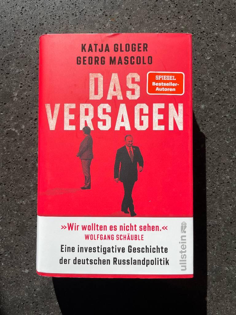 Das Versagen - eine investigative Geschichte der deutschen Russlandpolitik