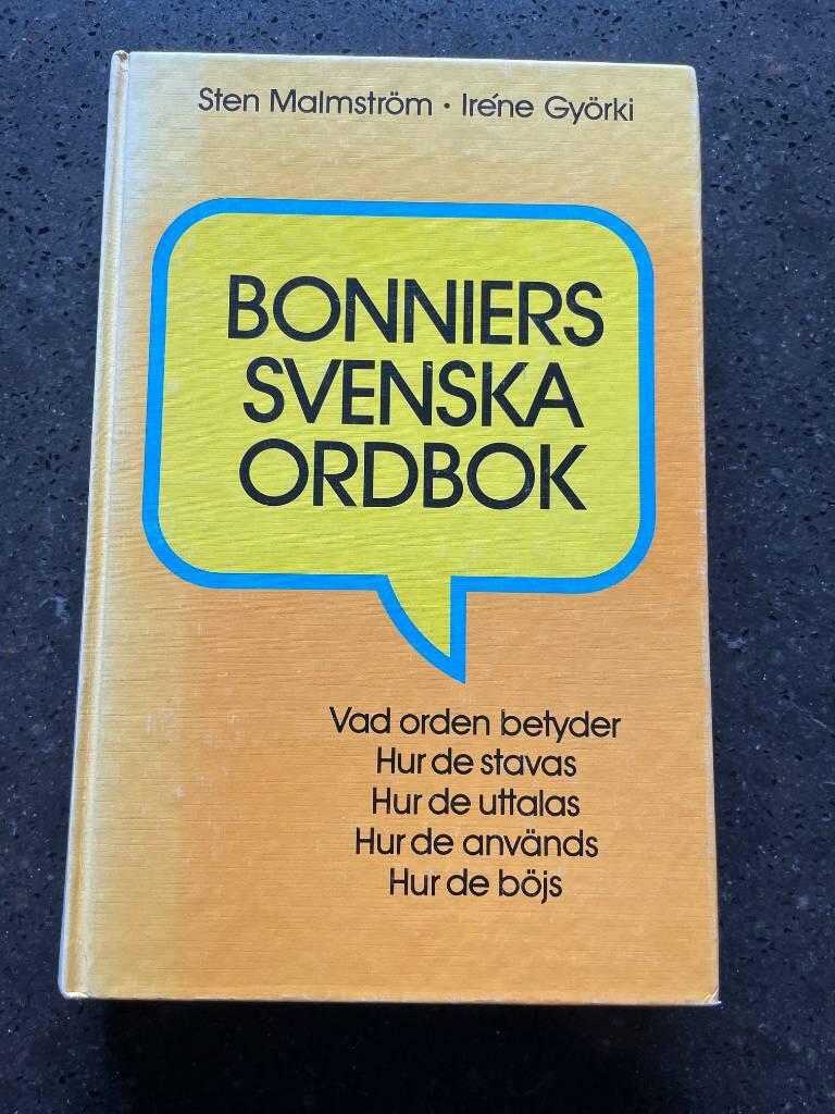 Bonniers svenska ordbok : [vad orden betyder, hur de stavas, hur deuttalas, hur de anv&auml;nds, hur de b&ouml;js]