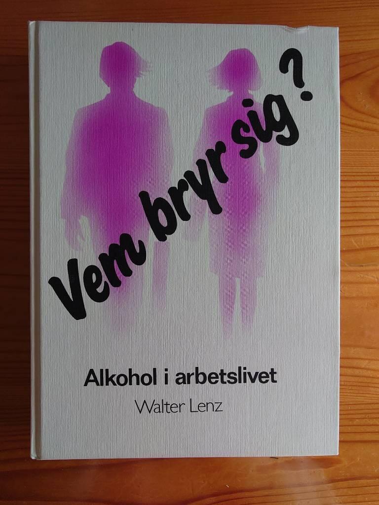 Vem bryr sig? : alkohol i arbetslivet