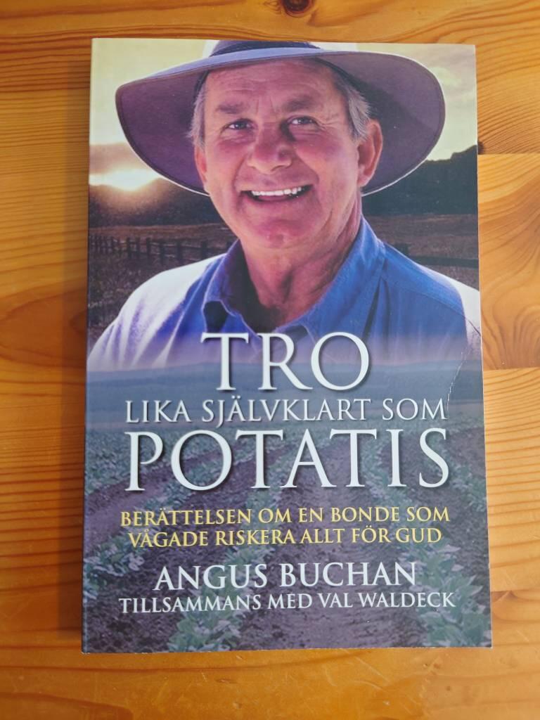 Tro lika sj&auml;lvklart som potatis - ber&auml;ttelsen om en bonde som v&aring;gade riskera allt f&ouml;r Gud