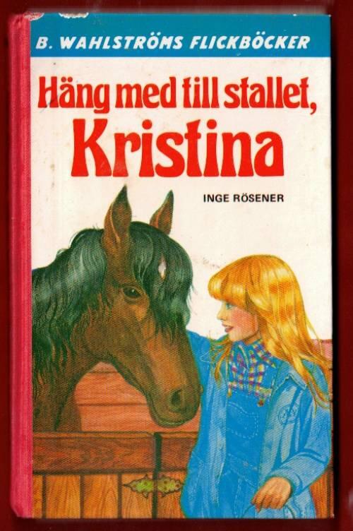 H&auml;ng med till stallet, Kristina