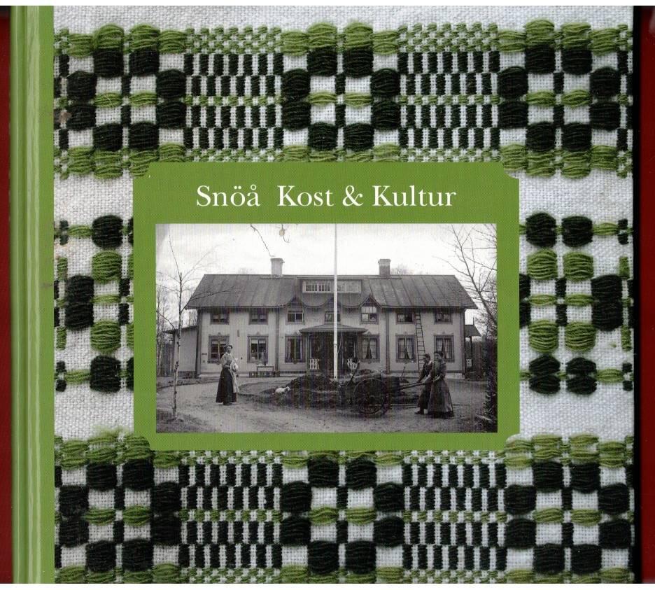 Sn&ouml;&aring; Kost & Kultur : en historisk och kulinarisk &aring;terblick