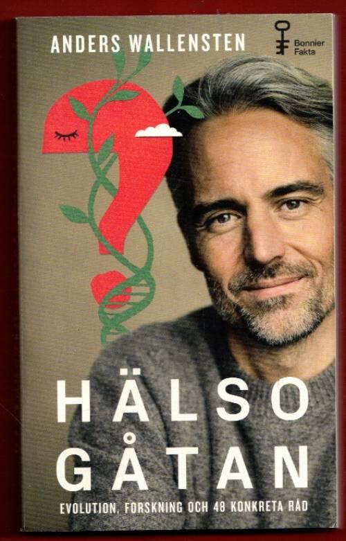 H&auml;lsog&aring;tan - evolution, forskning och 48 konkreta r&aring;d