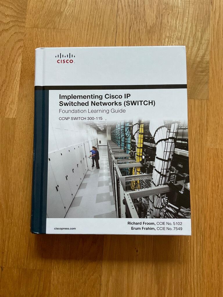 Implementing Cisco IP switched networks (SWITCH) : foundation learning guide