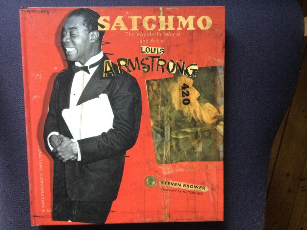 Satchmo - the wonderful world and art of Louis Armstrong